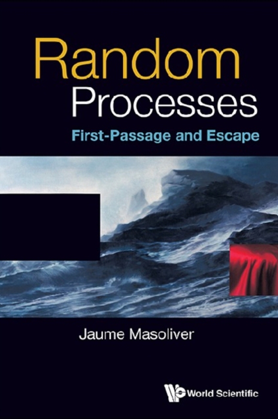 Random Processes: First-passage And Escape