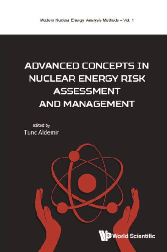 Advanced Concepts In Nuclear Energy Risk Assessment And Management (e-bog) af -