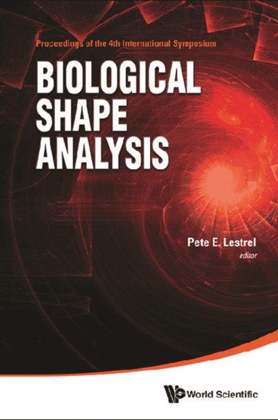 Biological Shape Analysis - Proceedings Of The 4th International Symposium (e-bog) af -