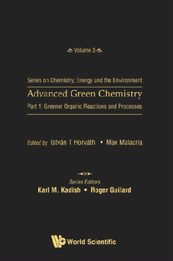 Advanced Green Chemistry - Part 1: Greener Organic Reactions And Processes (e-bog) af -