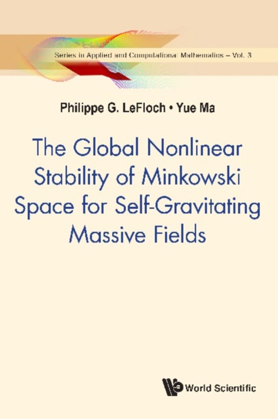 Global Nonlinear Stability Of Minkowski Space For Self-gravitating Massive Fields, The (e-bog) af Yue Ma, Ma