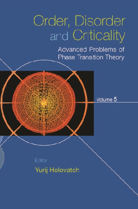 Order, Disorder And Criticality - Advanced Problems Of Phase Transition Theory - Volume 5