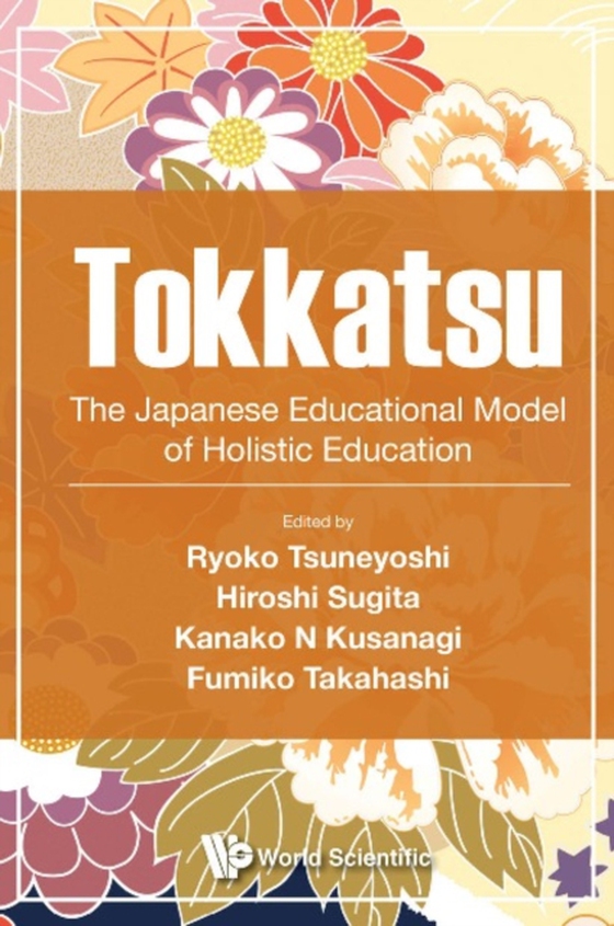 Tokkatsu: The Japanese Educational Model Of Holistic Education (e-bog) af -