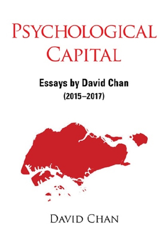 Psychological Capital: Essays By David Chan (2015-2017) (e-bog) af David Chan, Chan