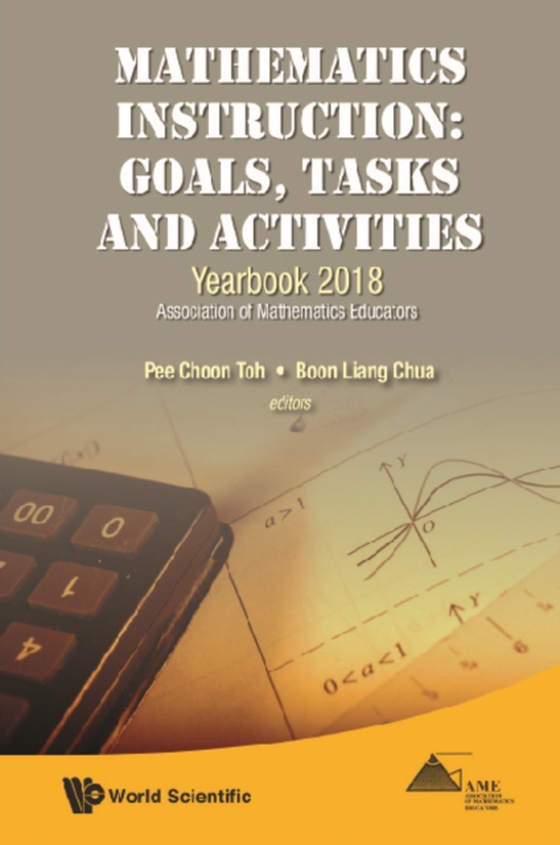 Mathematics Instruction: Goals, Tasks And Activities - Yearbook 2018, Association Of Mathematics Educators