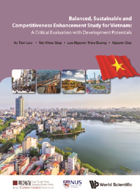 Balanced, Sustainable And Competitiveness Enhancement Study For Vietnam: A Critical Evaluation With Development Potentials (e-bog) af Duy Nguyen, Nguyen