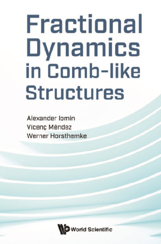 Fractional Dynamics In Comb-like Structures (e-bog) af Werner Horsthemke, Horsthemke