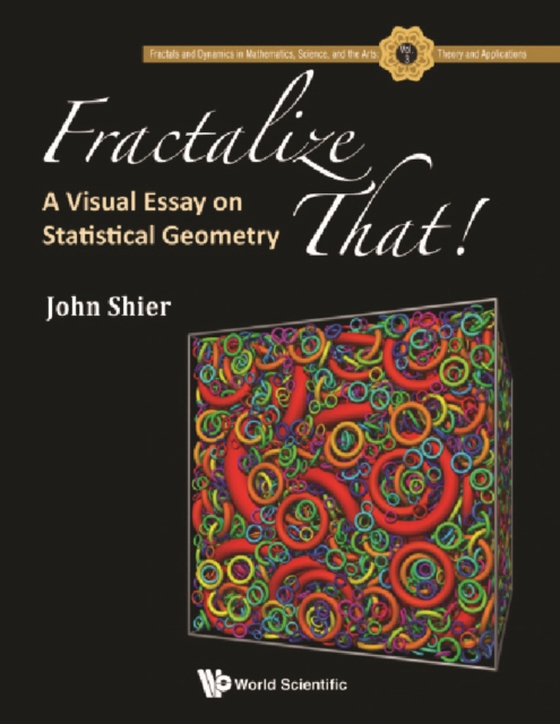 Fractalize That! : A Visual Essay On Statistical Geometry (e-bog) af John Shier, Shier