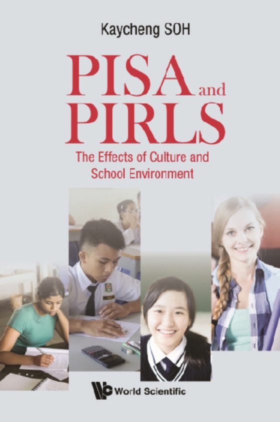 Pisa And Pirls: The Effects Of Culture And School Environment (e-bog) af Kay Cheng Soh, Soh