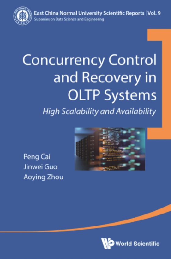 Concurrency Control And Recovery In Oltp Systems: High Scalability And Availability (e-bog) af Aoying Zhou, Zhou