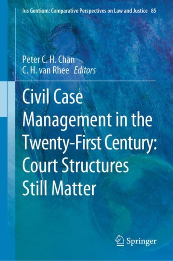 Civil Case Management in the Twenty-First Century: Court Structures Still Matter (e-bog) af -