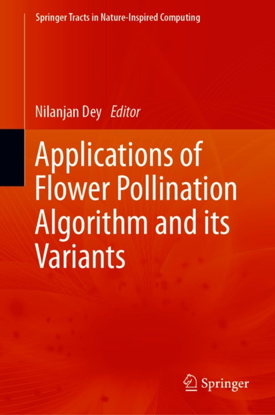 Applications of Flower Pollination Algorithm and its Variants (e-bog) af -