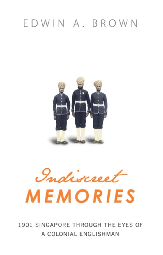 Indiscreet Memories (e-bog) af Brown, Edwin