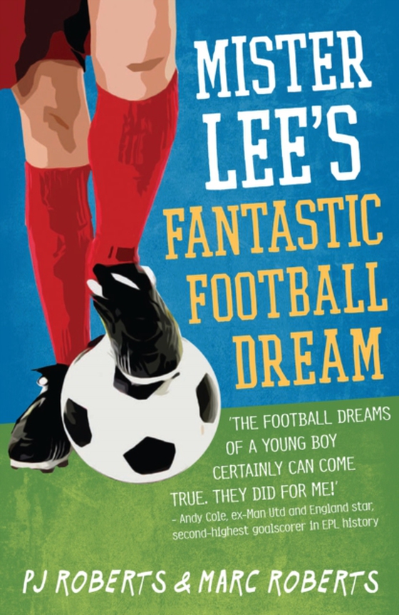 Mister Lee's Fantastic Football Dream (e-bog) af Roberts, Marc