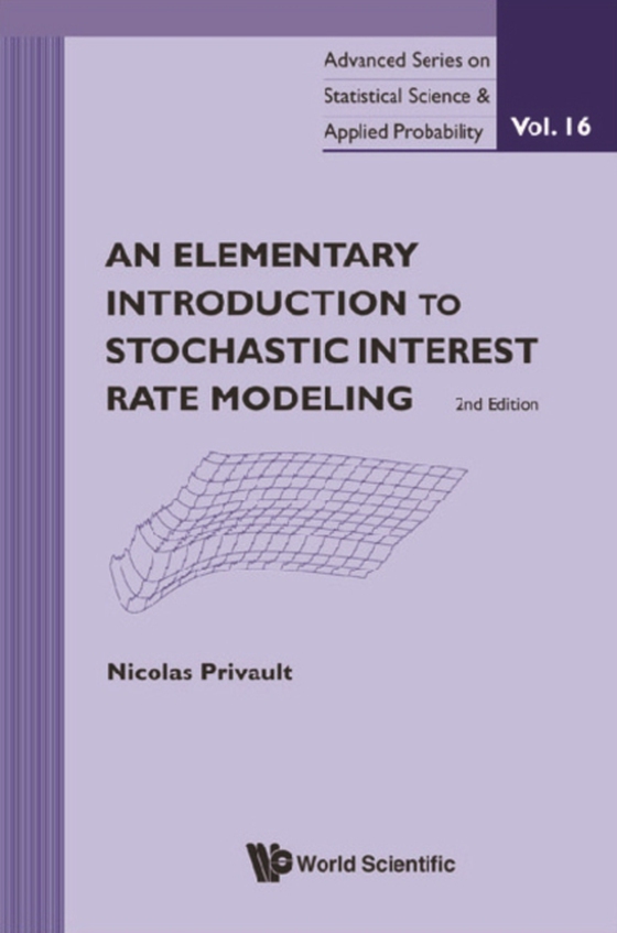 Elementary Introduction To Stochastic Interest Rate Modeling, An (2nd Edition) (e-bog) af Nicolas Privault, Privault