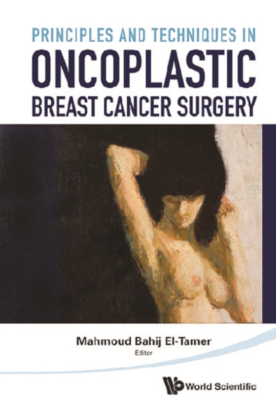 Principles And Techniques In Oncoplastic Breast Cancer Surgery (e-bog) af Mahmound El-tamer, El-tamer