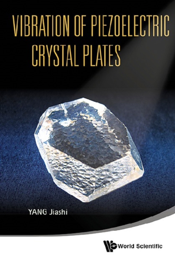 Vibration Of Piezoelectric Crystal Plates (e-bog) af Jiashi Yang, Yang