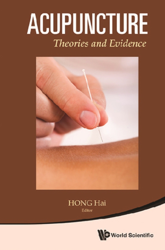 Acupuncture: Theories And Evidence (e-bog) af -