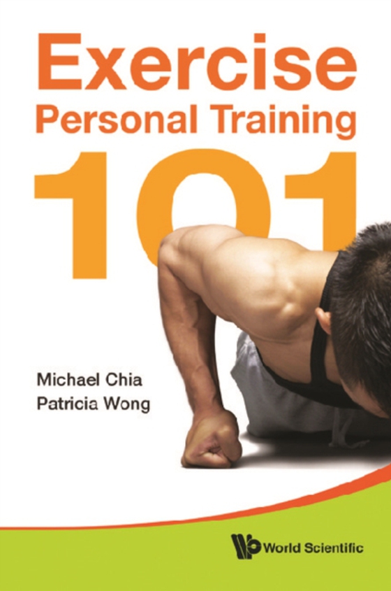 Exercise Personal Training 101 (e-bog) af Patricia King Faith Chong Hwee Wong, Wong