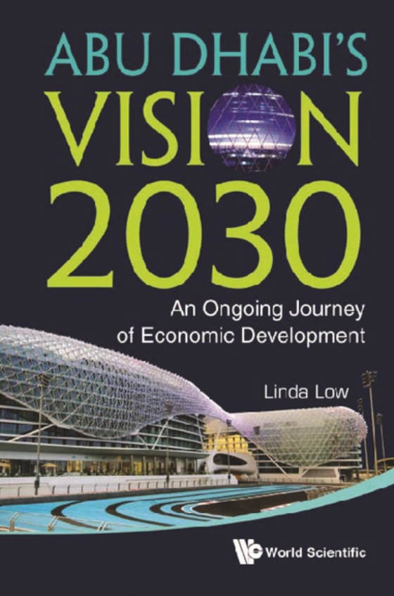 Abu Dhabi's Vision 2030: An Ongoing Journey Of Economic Development