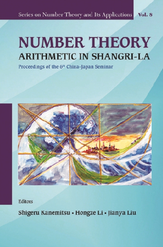 Number Theory: Arithmetic In Shangri-la - Proceedings Of The 6th China-japan Seminar (e-bog) af -