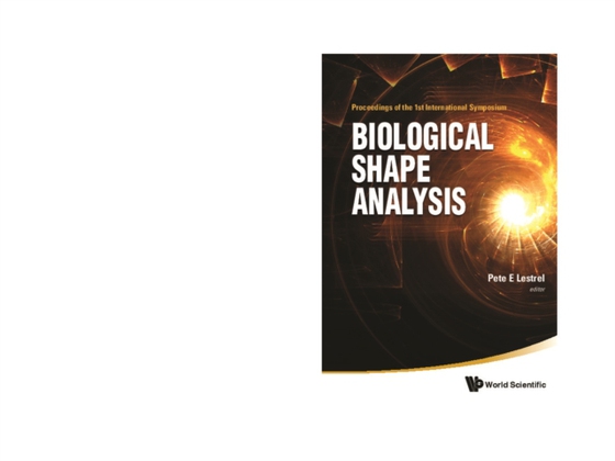 Biological Shape Analysis - Proceedings Of The 1st International Symposium (e-bog) af -