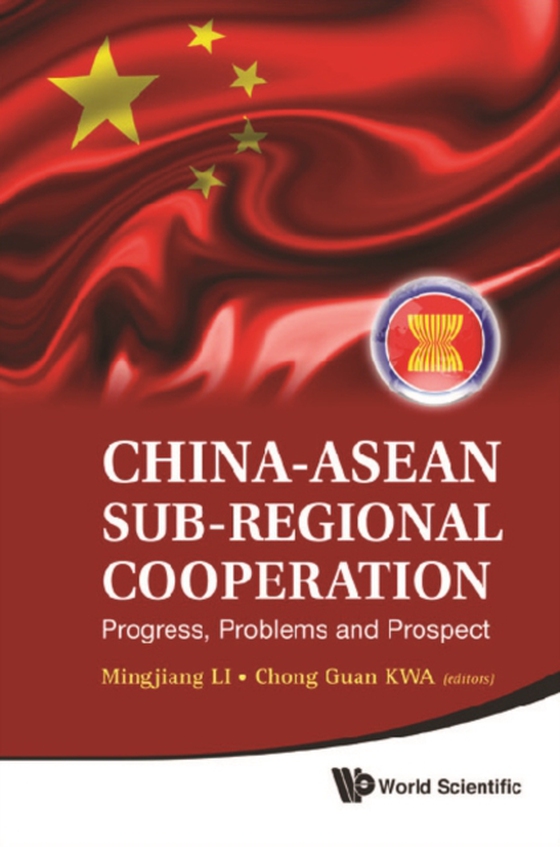 China-asean Sub-regional Cooperation: Progress, Problems And Prospect (e-bog) af -