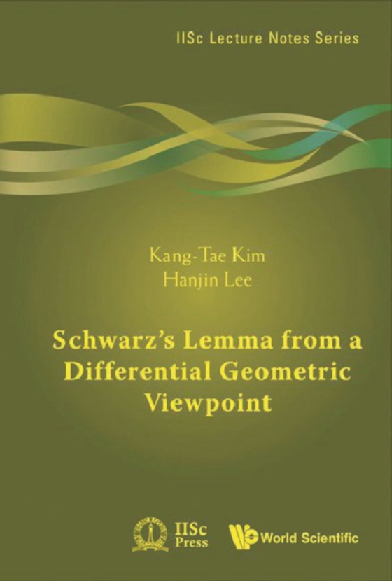 Schwarz's Lemma From A Differential Geometric Viewpoint (e-bog) af Hanjin Lee, Lee