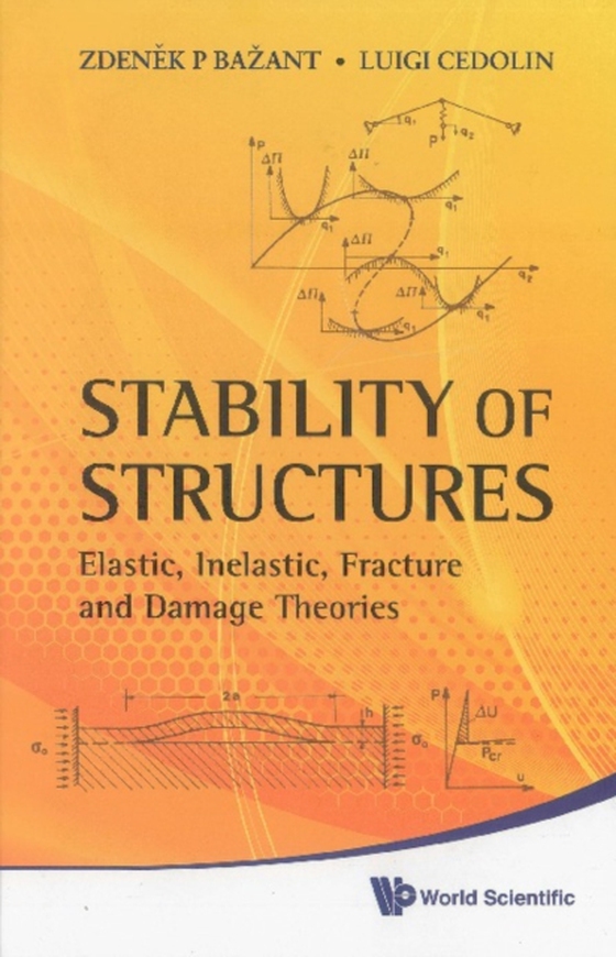 Stability Of Structures: Elastic, Inelastic, Fracture And Damage Theories (e-bog) af Luigi Cedolin, Cedolin