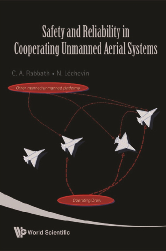 Safety And Reliability In Cooperating Unmanned Aerial Systems (e-bog) af Nicolas Lechevin, Lechevin