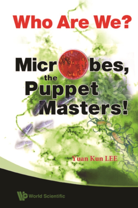 Who Are We? Microbes The Puppet Masters! (e-bog) af Yuan Kun Lee, Lee