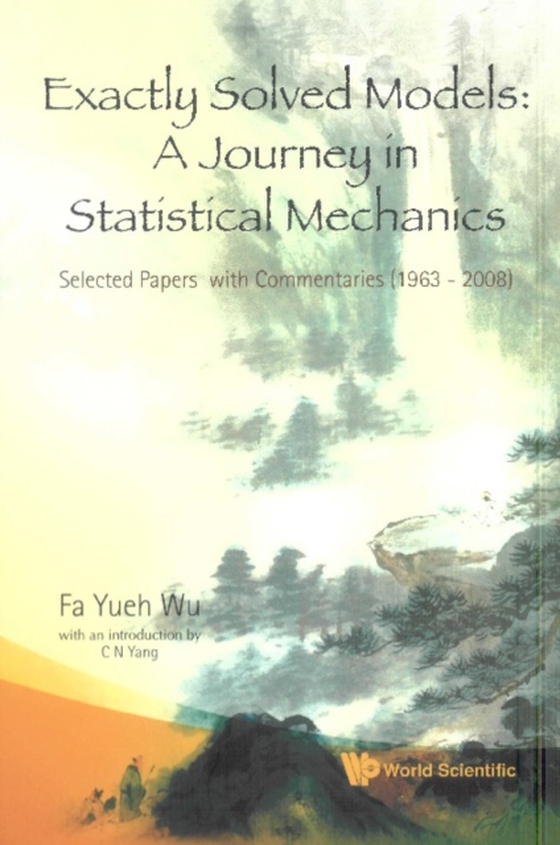 Exactly Solved Models: A Journey In Statistical Mechanics - Selected Papers With Commentaries (1963a08) (e-bog) af Fa Yueh Wu, Wu