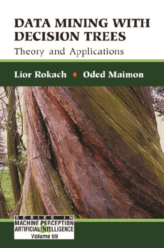 Data Mining With Decision Trees: Theory And Applications (e-bog) af Oded Z Maimon, Maimon