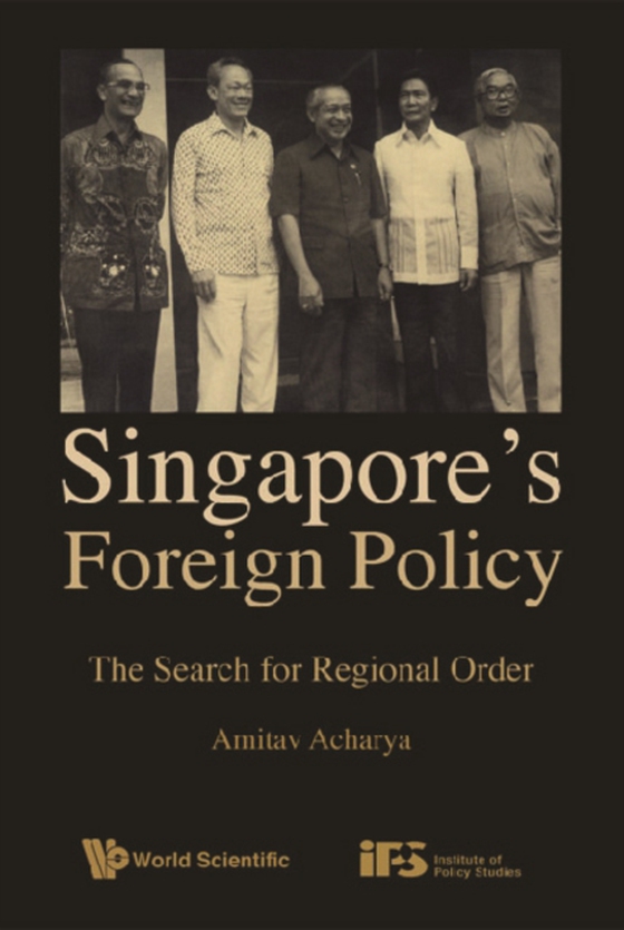 Singapore's Foreign Policy: The Search For Regional Order (e-bog) af Amitav Acharya, Acharya