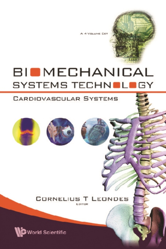 Biomechanical Systems Technology (A 4-volume Set): (2) Cardiovascular Systems (e-bog) af Cornelius T Leondes, Leondes