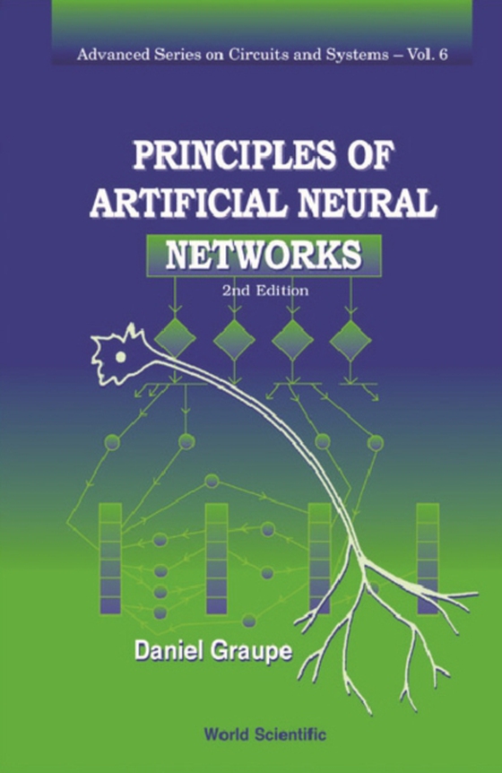 Principles Of Artificial Neural Networks (2nd Edition) (e-bog) af Daniel Graupe, Graupe