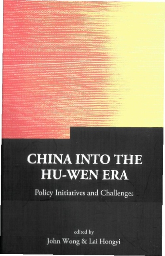 China Into The Hu-wen Era: Policy Initiatives And Challenges (e-bog) af -