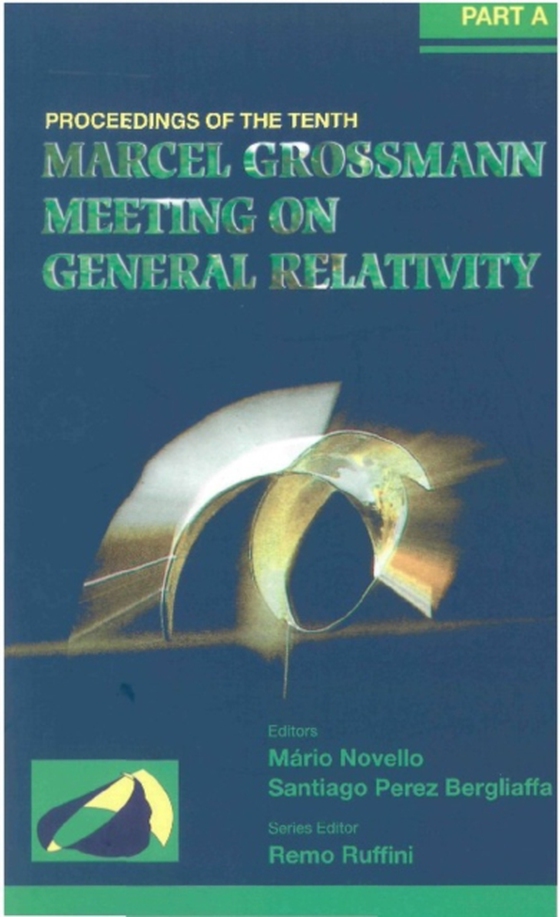 Tenth Marcel Grossmann Meeting, The: On Recent Developments In Theoretical & Experimental General Relativity, Gravitation, & Relativistic Field Theories (In 3 Vols) - Procs Of The Mgio Meeting Held At Brazilian Ctr For Res In Phys (Cbpf) (e-bog) af -