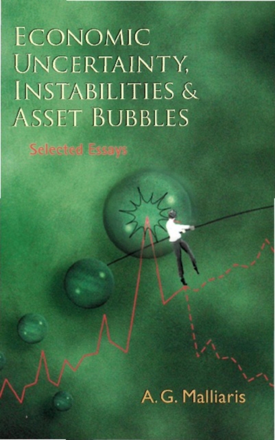 Economic Uncertainty, Instabilities And Asset Bubbles: Selected Essays (e-bog) af -