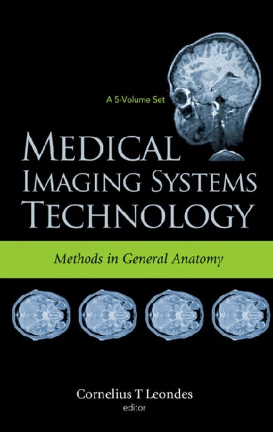 Medical Imaging Systems Technology Volume 3: Methods In General Anatomy (e-bog) af -