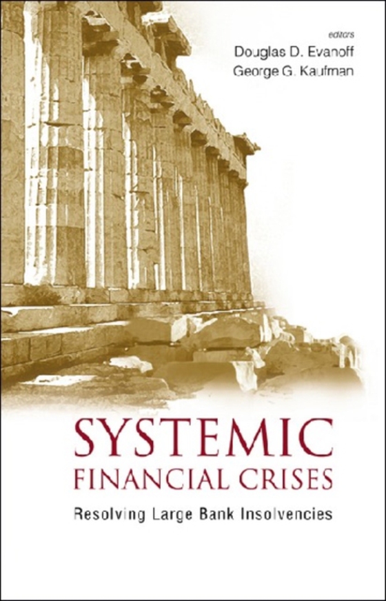 Systemic Financial Crises: Resolving Large Bank Insolvencies (e-bog) af -