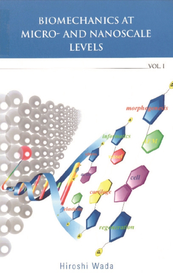 Biomechanics At Micro- And Nanoscale Levels - Volume I (e-bog) af -