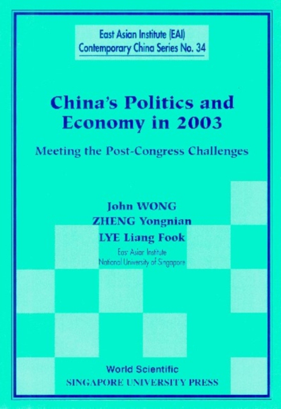 China's Politics And Economy In 2003: Meeting The Post-congress Challenges