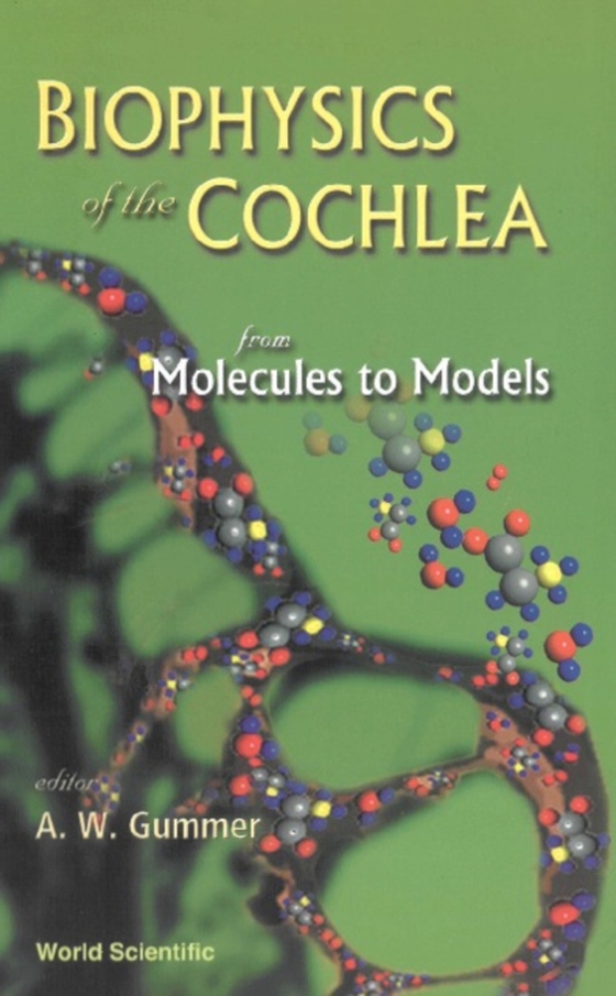 Biophysics Of The Cochlea: From Molecules To Models - Proceedings Of The International Symposium