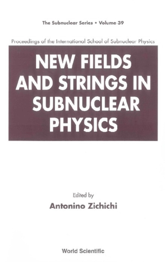 New Fields And Strings In Subnuclear Physics, Proceedings Of The International School Of Subnuclear Physics (e-bog) af -