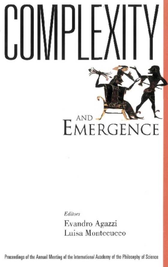 Complexity And Emergence, Proceedings Of The Annual Meeting Of The International Academy Of The Philosophy Of Science (e-bog) af -