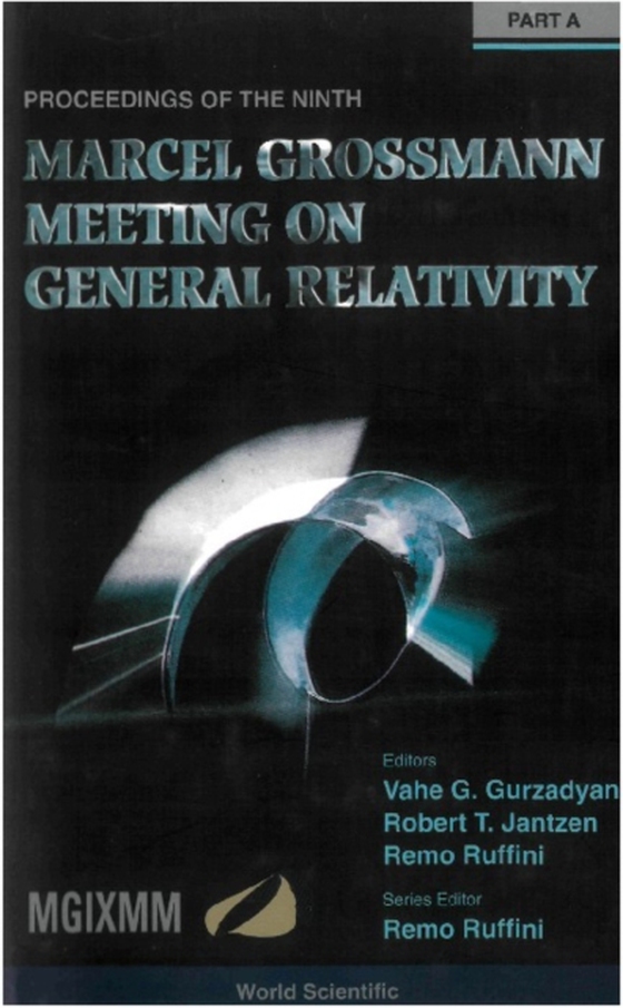 Ninth Marcel Grossmann Meeting, The: On Recent Developments In Theoretical And Experimental General Relativity, Gravitation & Relativistic Field Theories (In 3 Volumes) - Procs Of The Mgix Mm Meeting (e-bog) af -