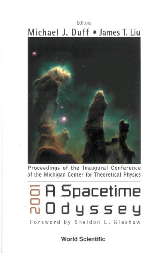 2001: A Spacetime Odyssey, Procs Of The Inaugural Conf Of The Michigan Center For Theoretical Physics