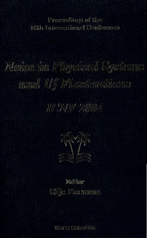 Noise In Physical Systems And 1/f Fluctuations: Icnf 2001, Procs Of The 16th Intl Conf