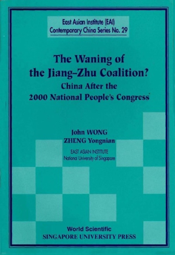 Waning Of The Jiang-zhu Coalition, The: China After The 2000 National People's Congress (e-bog) af Yongnian Zheng, Zheng